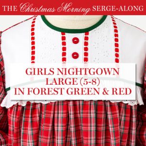 Serge-Along Kit: Girls Nightgown Large (5-8) in Forest Green & Red