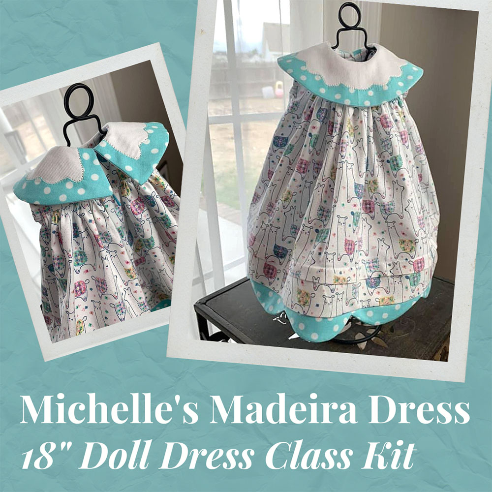 Michelle's Madeira Doll Dress Class Kit